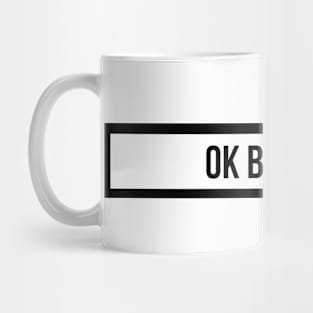 ok boomer Mug